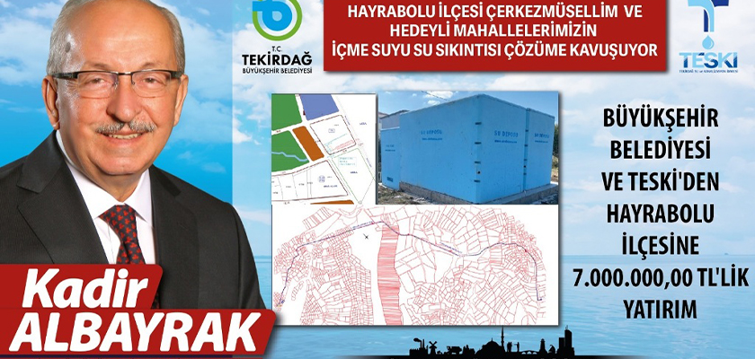 HAYRABOLU İLÇESİ ÇERKEZMÜSELLİM VE HEDEYLİ MAHALLELERİ
İÇME SUYU SIKINTISI ÇÖZÜME KAVUŞUYOR
