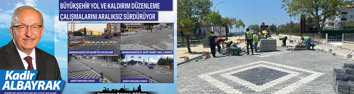 BÜYÜKŞEHİR YOL VE KALDIRIM DÜZENLEME ÇALIŞMALARINI ARALIKSIZ SÜRDÜRÜYOR