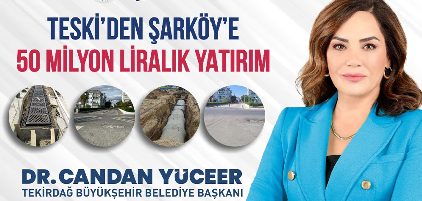 TESKİ’DEN ŞARKÖY’E 50 MİLYON LİRALIK YATIRIM